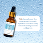 Customer observation of Ceramide Serum Infused with Hyaluronic Acid